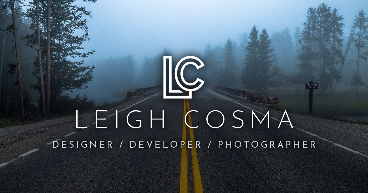 Leigh Cosma | Designer / Developer / Photographer